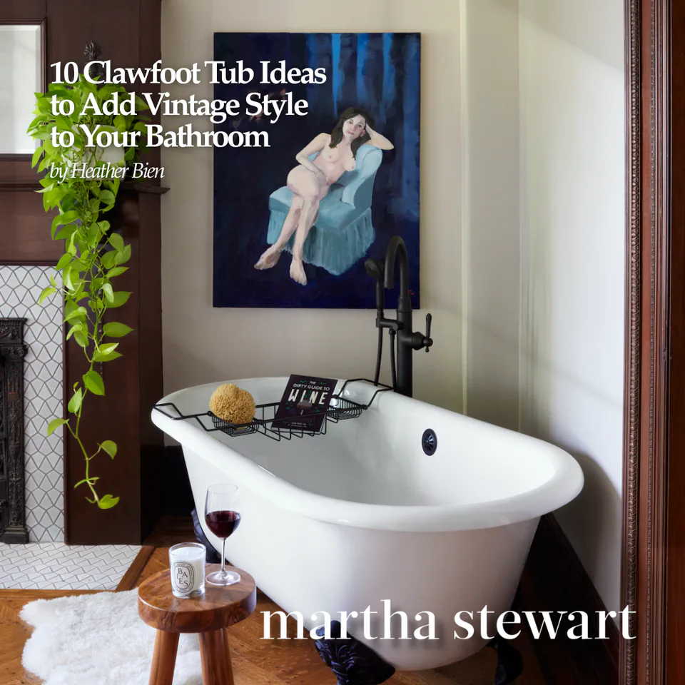 Martha Stewart feature on Alexandra Peck Design: 10 Clawfoot Tub Ideas to Add Vintage Style to Your Bathroom